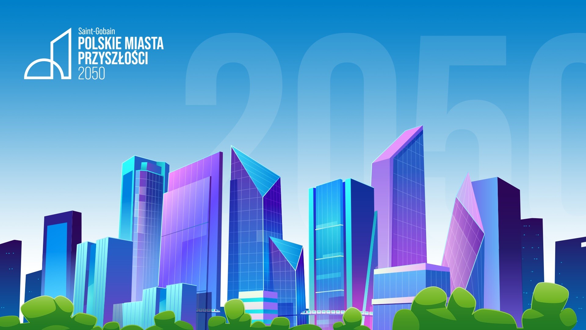 Polskie Miasta Przyszłości 2050 Polskie Miasta Przyszłości 2050