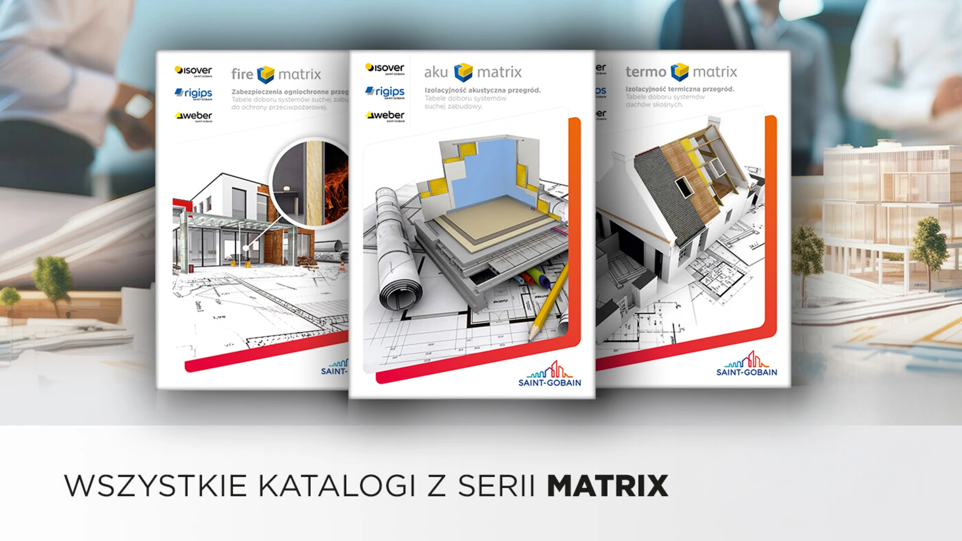 Matrix-ISOVER-RIGIPS-WEBER